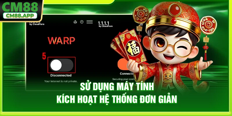Sử dụng máy tính kích hoạt hệ thống đơn giản