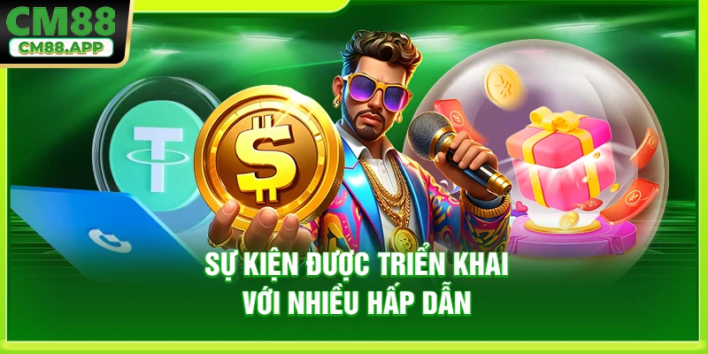 Sự kiện được triển khai với nhiều hấp dẫn